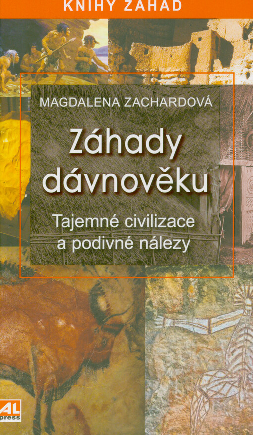 Záhady dávnověku : tajemné civilizace a podivné nálezy