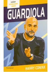 Pep Guardiola  (odkaz v elektronickém katalogu)