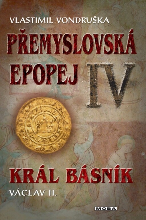 Přemyslovská epopej (IV)