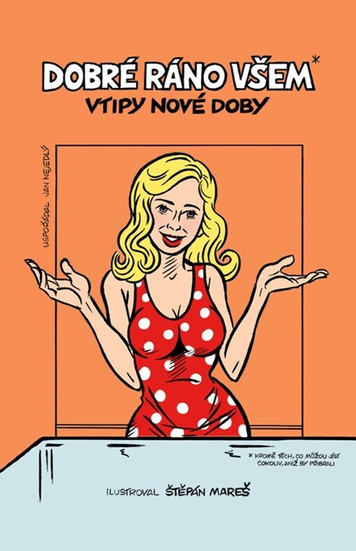 Dobré ráno všem* : vtipy nové doby : *kromě těch, co můžou jíst cokoliv, aniž by přibrali