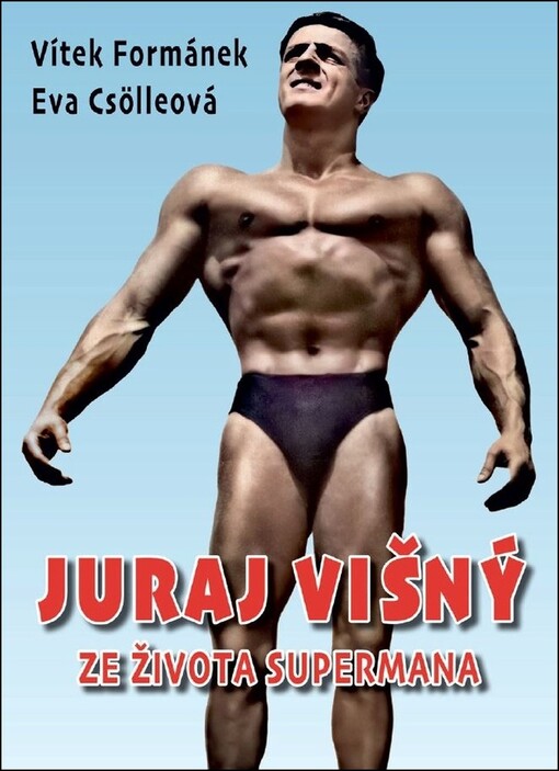 Juraj Višný : ze života Supermana
