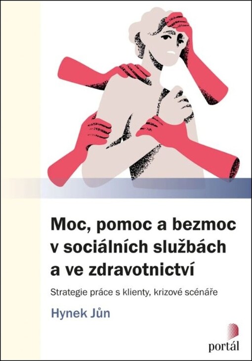 Moc, pomoc a bezmoc v sociálních službách  a ve zdravotnictví