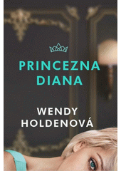 Princezna Diana  (odkaz v elektronickém katalogu)