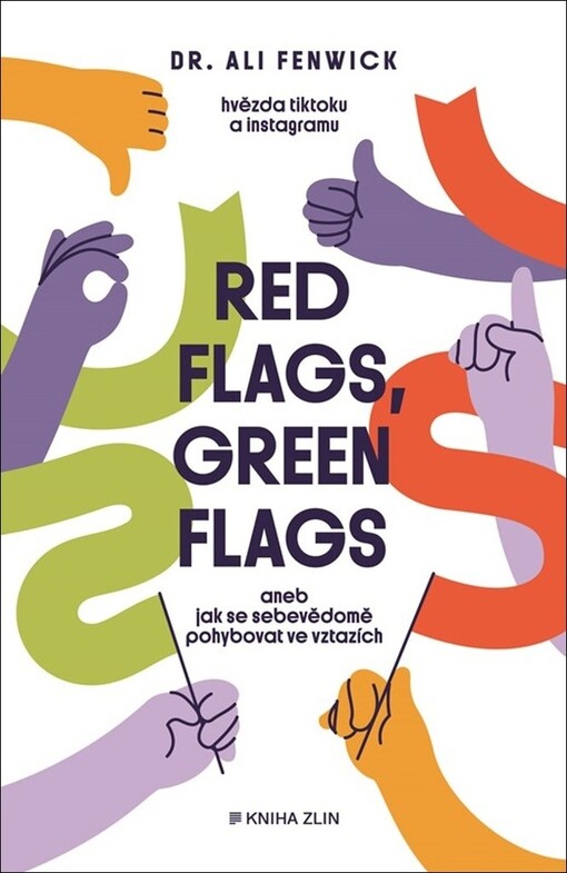 Red flags, green flags, aneb, Jak se sebevědomě pohybovat ve vztazích