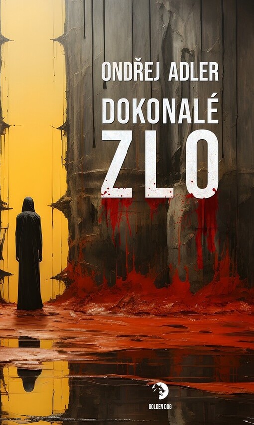 Dokonalé zlo Ondřej Adler