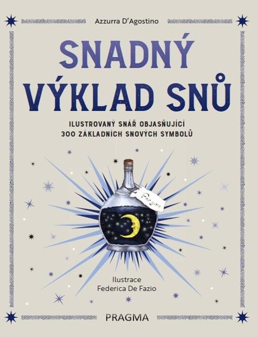 Snadný výklad snů : ilustrovaný snář objasňující 300 základních snových symbolů