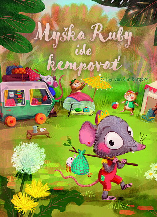 Myška Ruby ide kempovať