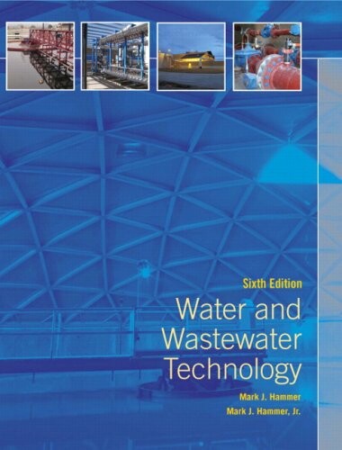 Water and Wastewater Technology (6th Edition)