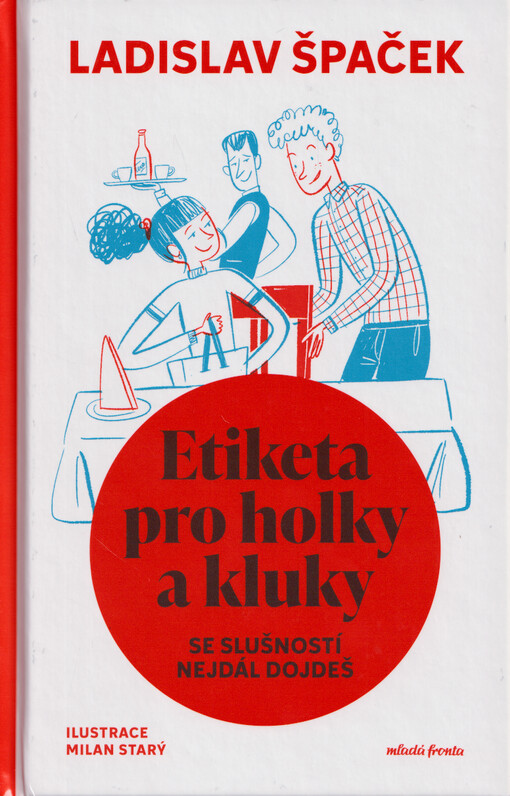 Etiketa pro holky a kluky : se slušností nejdál dojdeš