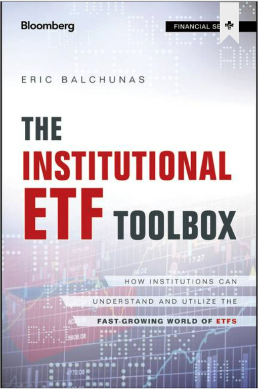 The institutional ETF toolbox : how institutions can understand and utilize the fast-growing world of ETFs