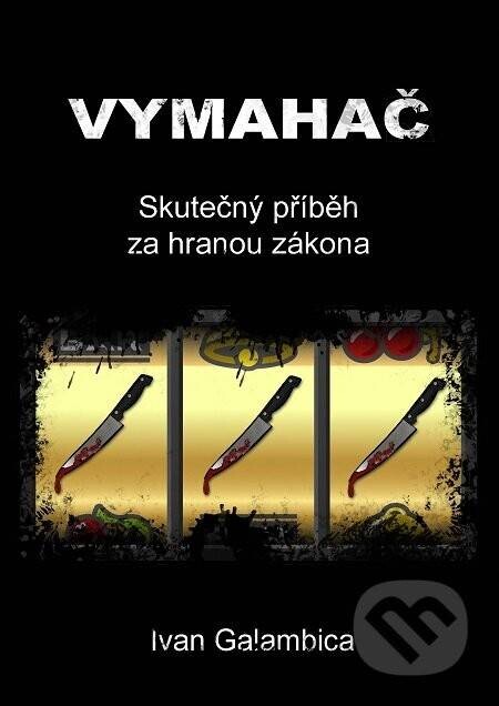 Vymahač :skutečný příběh za hranou zákona