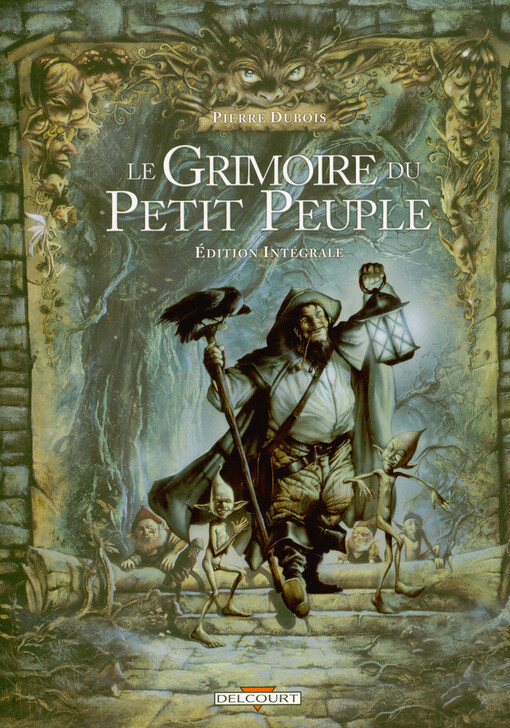 Le grimoire du petit peuple : édition intégrale