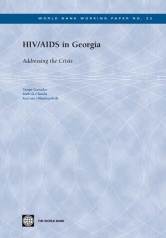HIV/AIDS in Georgia: Addressing the Crisis (World Bank Working Papers)