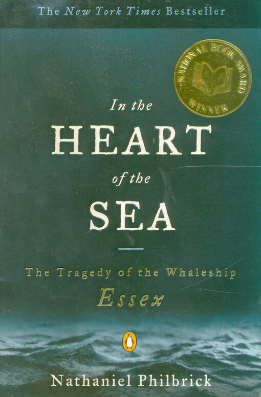 In the heart of the sea : the tragedy of the whaleship Essex