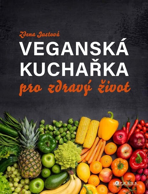 Veganská kuchařka pro zdravý život