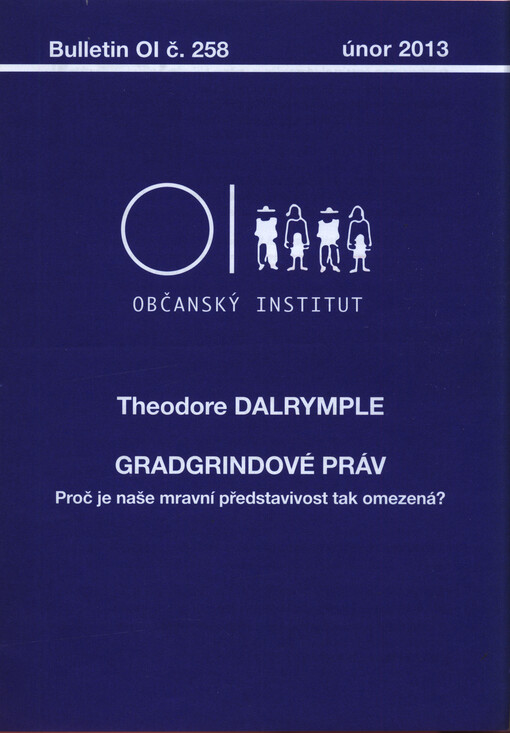 Gradgrindové práv : proč je naše mravní představivost tak omezená?