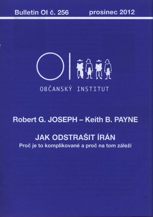 Jak odstrašit Írán : proč je to komplikované a proč na tom záleží