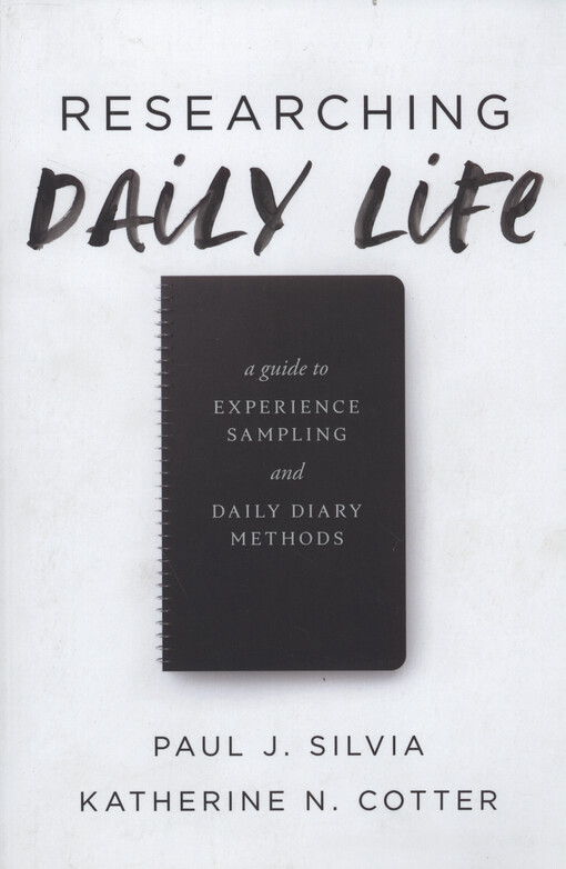 Researching daily life : a guide to experience sampling and daily diary methods