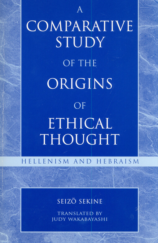 A comparative study of the origins of ethical thought : Hellenism and Hebraism