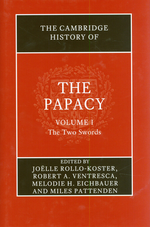 The Cambridge history of the papacy. Volume III, Civil society