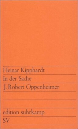 In Der Sache J. Robert Oppenheimer (Edition Suhrkamp, No. 64) (German Edition)