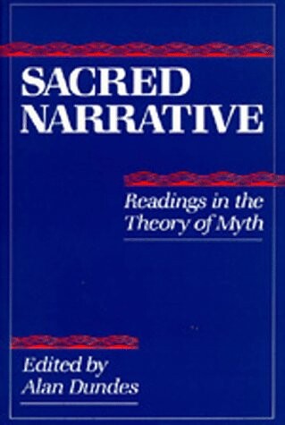 Sacred Narrative: Readings in the Theory of Myth
