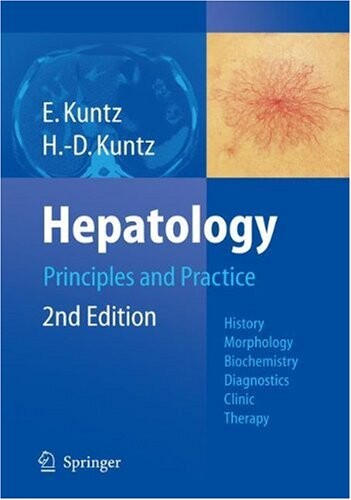 Hepatology, Principles and Practice: History, Morphology, Biochemistry, Diagnostics, Clinic, Therapy