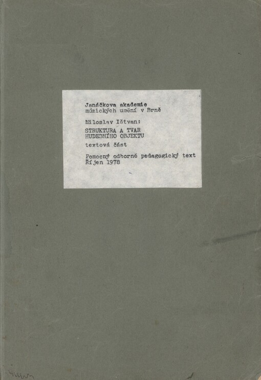 Struktura a tvar hudebního objektu :[určeno pro posluchače JAMU]