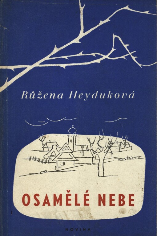 Osamělé nebe :Román