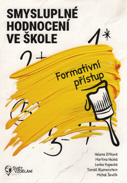 Smysluplné hodnocení ve škole : formativní přístup : kniha pro ty, kteří chtějí!