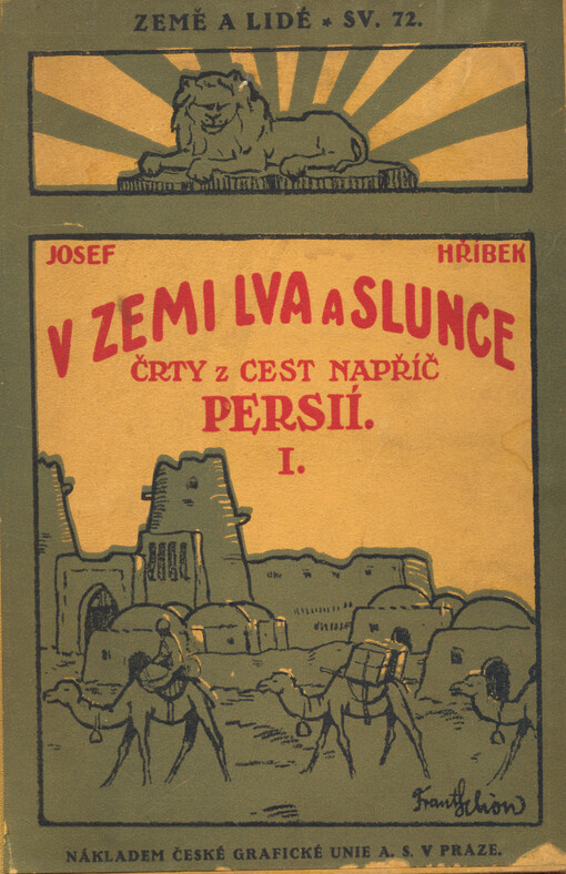V zemi lva a slunce : (napříč Persií) : cestopisný deník. I. Díl