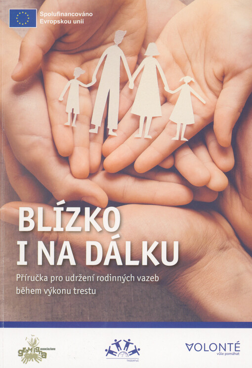 Blízko i na dálku : příručka pro udržení rodinných vazeb během výkonu trestu