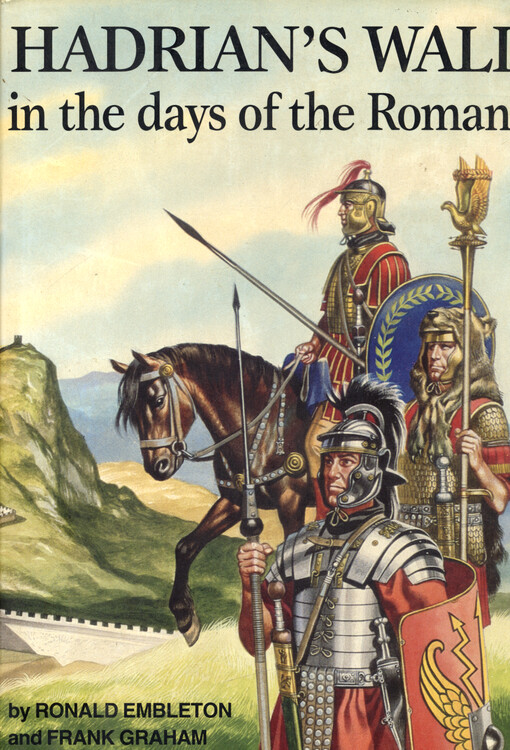 Hadrian's wall in the days of the Romans