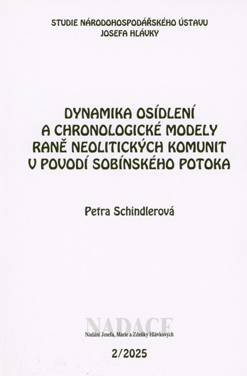 Dynamika osídlení a chronologické modely raně neolitických komunit v povodí Sobínského potoka