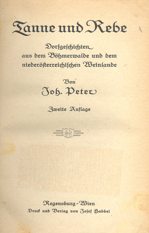 Tanne und Rebe : dorfgeschichten aus dem Böhmerwalde und dem niederösterreichischen Weinlande