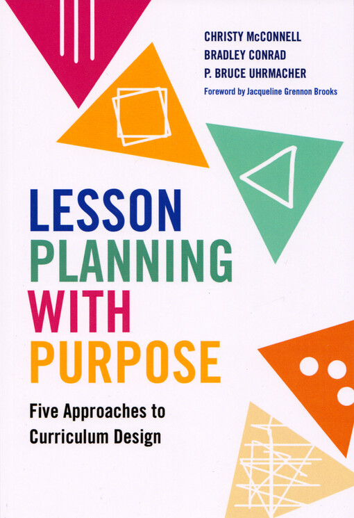 Lesson planning with purpose : five approaches to curriculum design