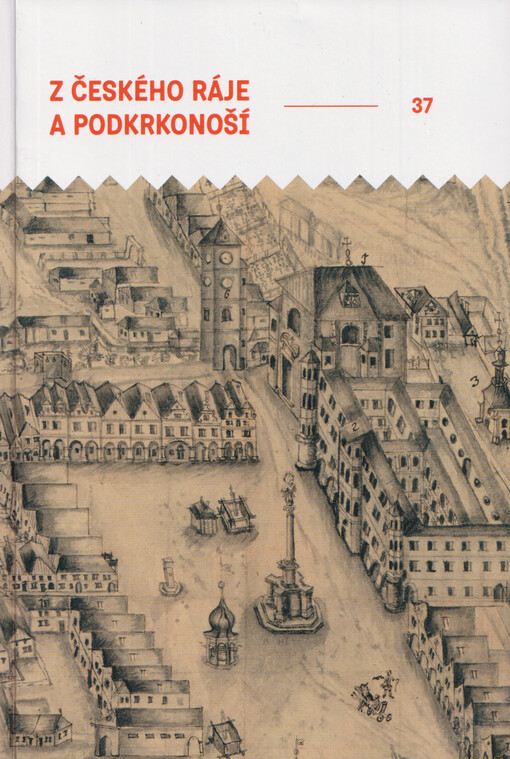 Z Českého ráje a Podkrkonoší : vlastivědná ročenka. 37