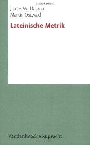 Lateinische Metrik (STUDIENHEFTE ZUR ALTERTUMSWISSENSCHAFT) (German Edition)