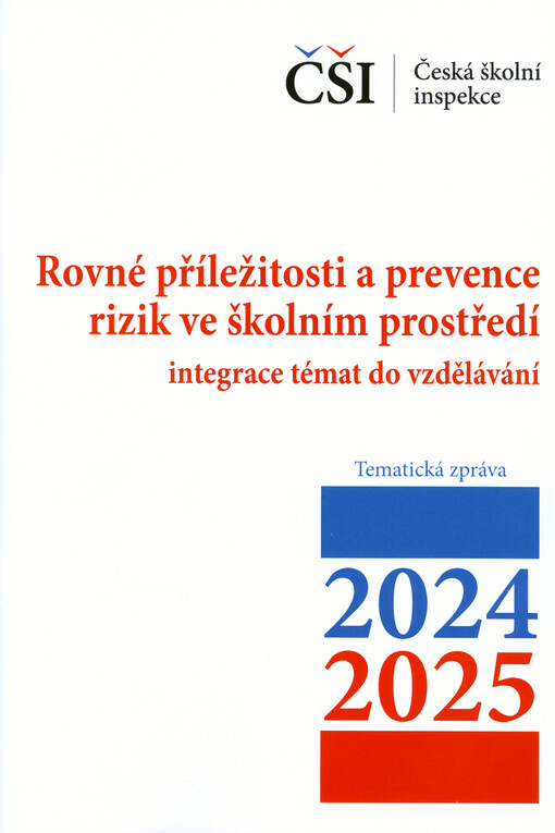 Rovné příležitosti a prevence rizik ve školním prostředí integrace témat do vzdělávání : tematická zpráva
