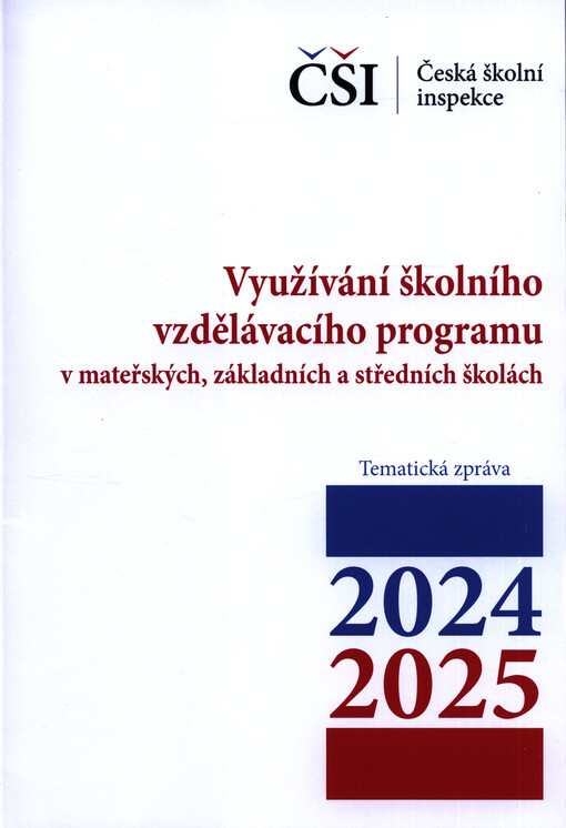 Využívání školního vzdělávacího programu v mateřských, základních a středních školách : tematická zpráva