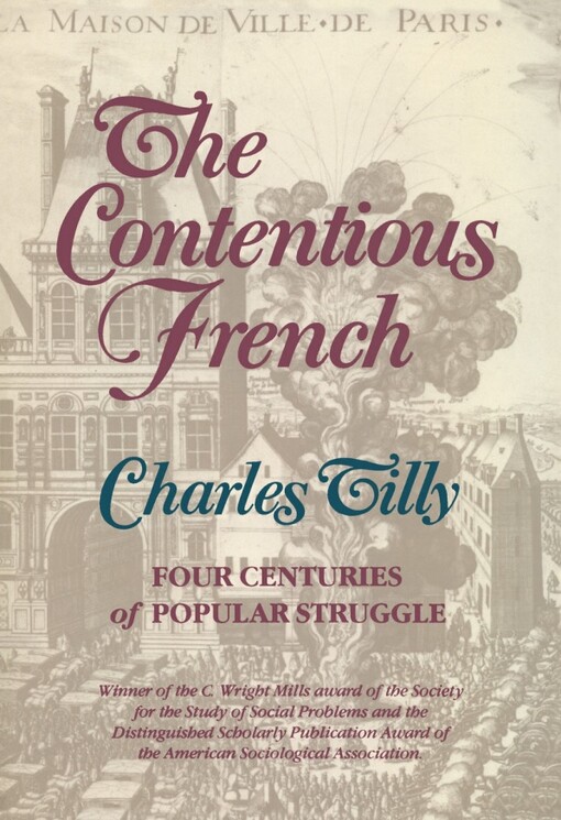 The contentious French :[four centuries of popular struggle]