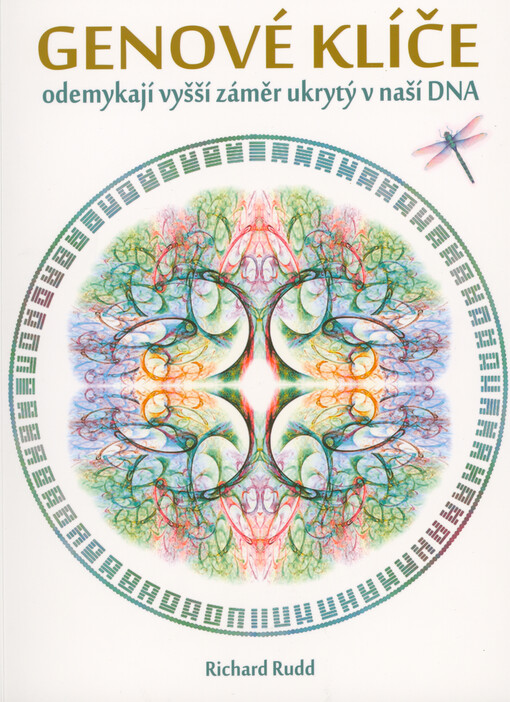 Genové klíče : odemykají vyšší záměr ukrytý v naší DNA