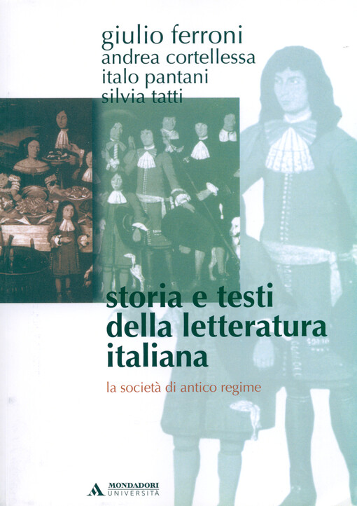 Storia e testi della letteratura italiana. La società di antico regime (1559-1690)