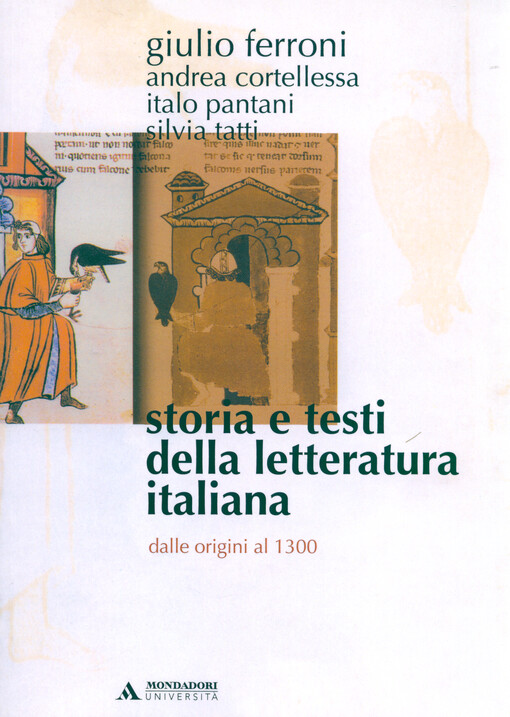 Storia e testi della letteratura italiana. Dalle origini al 1300