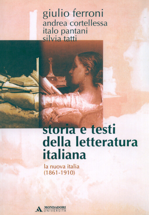 Storia e testi della letteratura italiana. La nuova Italia (1861-1910)