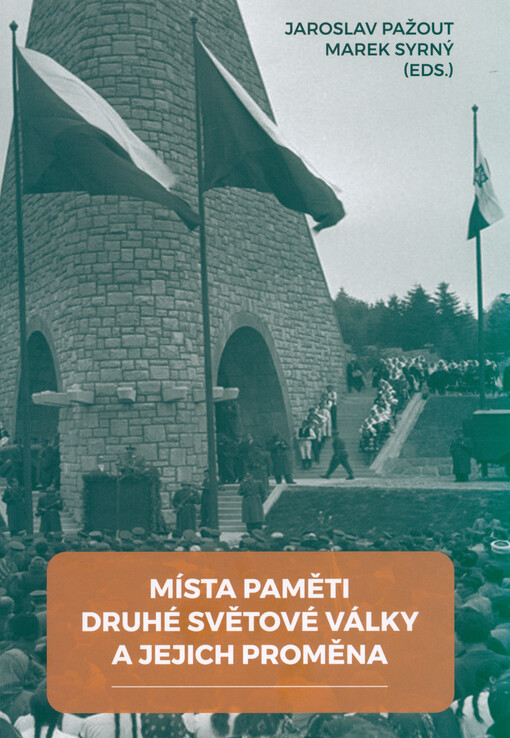 Místa paměti druhé světové války a jejich proměna