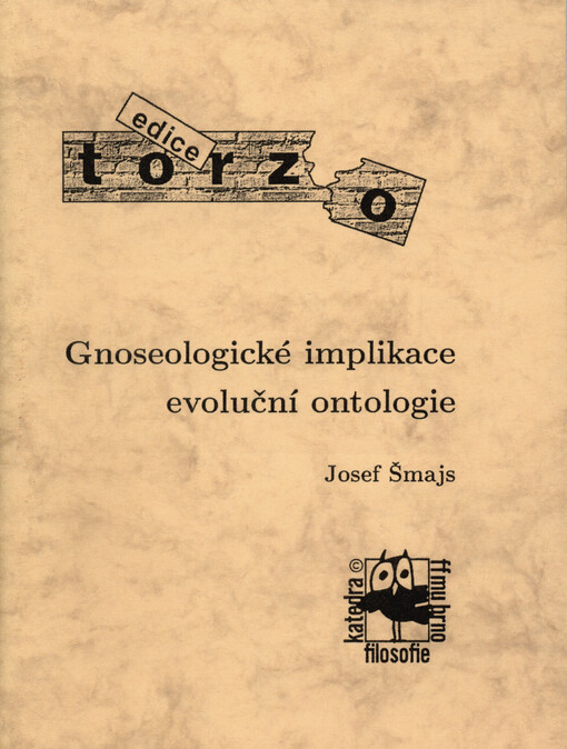 Gnoseologické implikace evoluční ontologie :obecná charakteristika gnoseologie : biologické předpoklady poznání