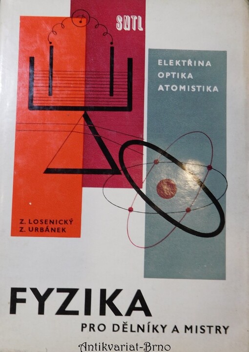 Fyzika pro dělníky a mistry.II,Elektřina a magnetismus, optika, atomová fyzika