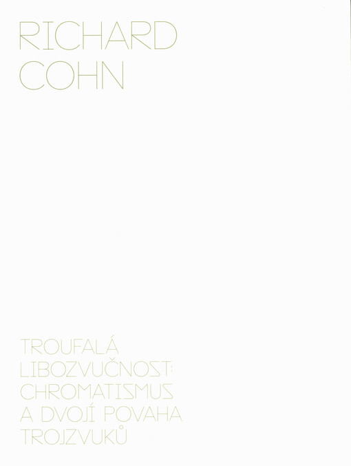 Troufalá libozvučnost : chromatismus a dvojí povaha trojzvuků