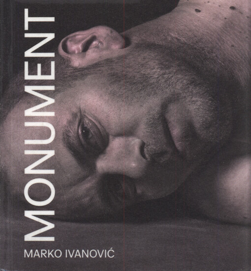 Marko Ivanović, Monument : opera o jedenácti obrazech : světová premiéra 7. února 2020, Janáčkovo divadlo
